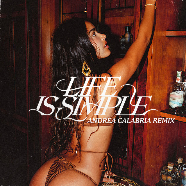 Life Is Simple (Move Your Body) [ANDREA CALABRIA Remix]