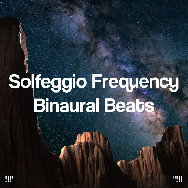 Solfeggio Frequency Binaural Beats !!!" - Album by Study Alpha Waves ...