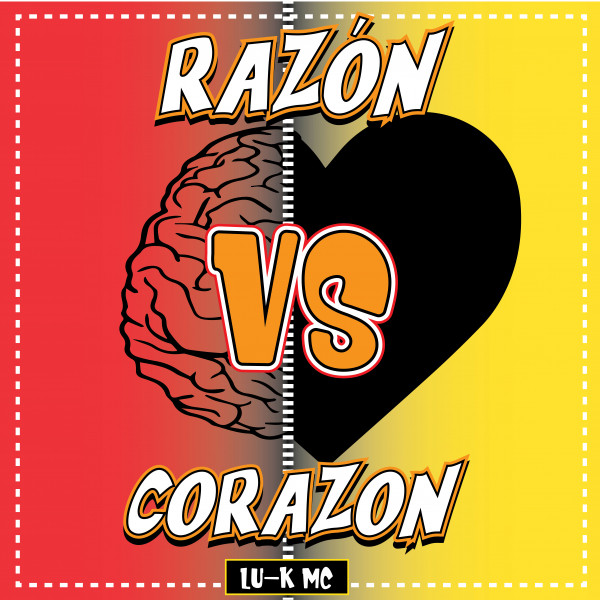 Lu-k Mc – Razón vs Corazón