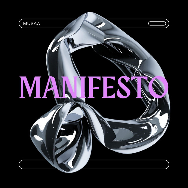 Manifesto - Single by Musaa | Spotify