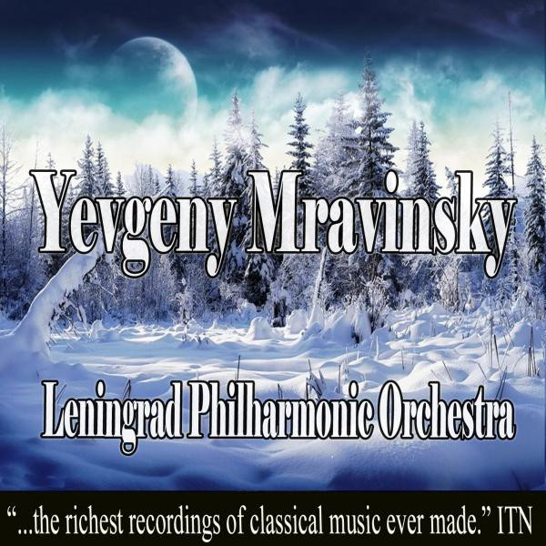 クラシック Evgeny Mravinsky: Leningrad Philharmonic Yevgeny Mravinsky - Leningrad Philharmonic Orchestra - EP by Pyotr