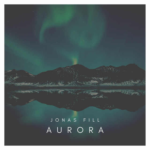 Aurora - Single by Jonas Fill | Spotify