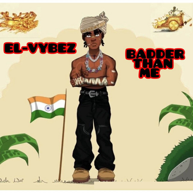 BADDER THAN ME - EP by EL-VYBEZ | Spotify