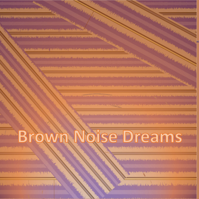 Brown Noise Dreams cover art
