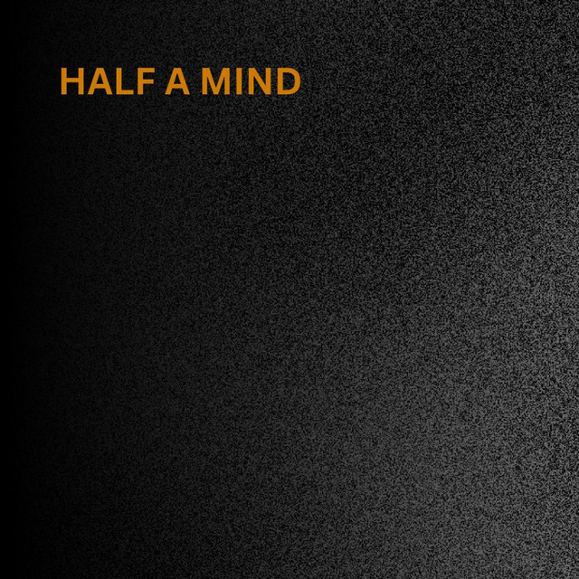 Half A Mind