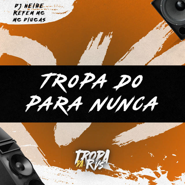Tropa do Para Nunca