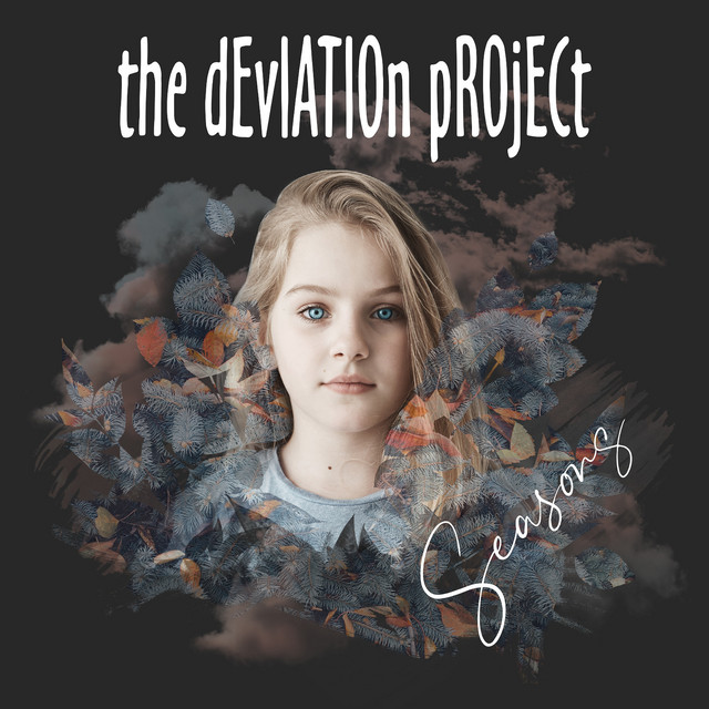Seasons - Single by The Deviation Project | Spotify