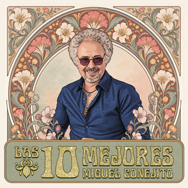 Las 10 Mejores Canciones de Miguel Conejito Alejandro