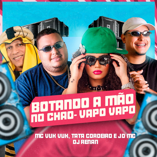 Botando a Mão no Chão - Vapo Vapo