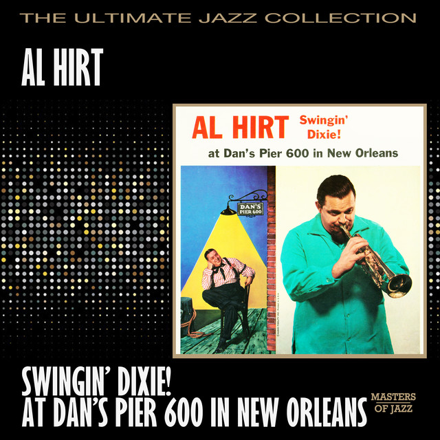 Swingin' Dixie At Dan's Pier 600 In New Orleans ‑「アルバム」by Al