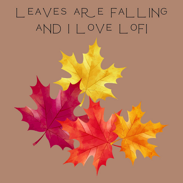 Leaves Are Falling and i Love Lofi cover