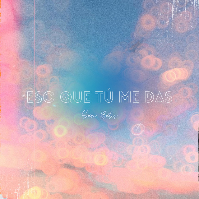 Eso Que Tú Me Das