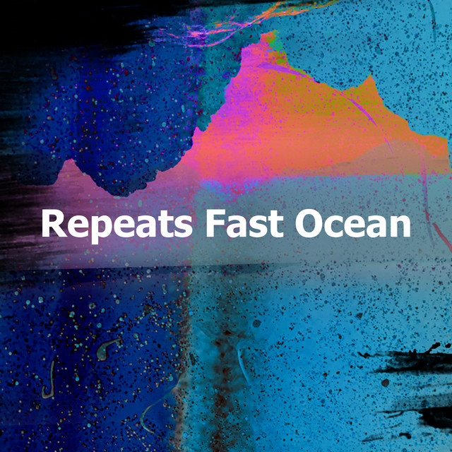 Repeats Fast Ocean - Album by Ambient Nature White Noise | Spotify