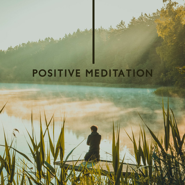 Positive Meditation: Control Your Thoughts during Deep Meditation cover art