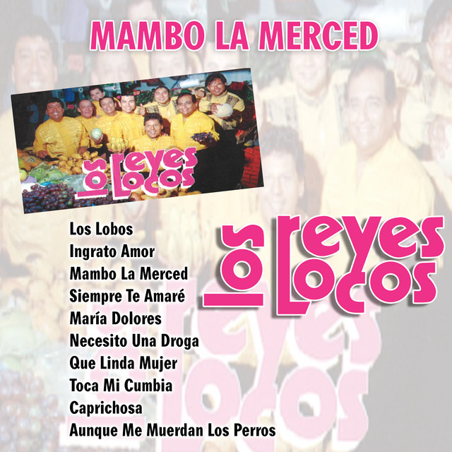 Mambo La Merced - Album by Los Reyes Locos | Spotify