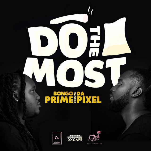 Do the Most - Single by BongoPrime | Spotify