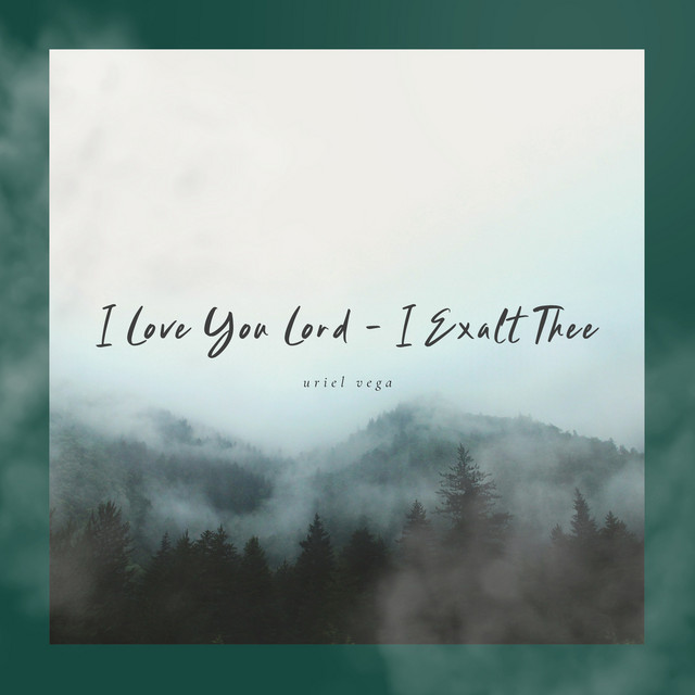 I Love You Lord / I Exalt Thee (Instrumental)