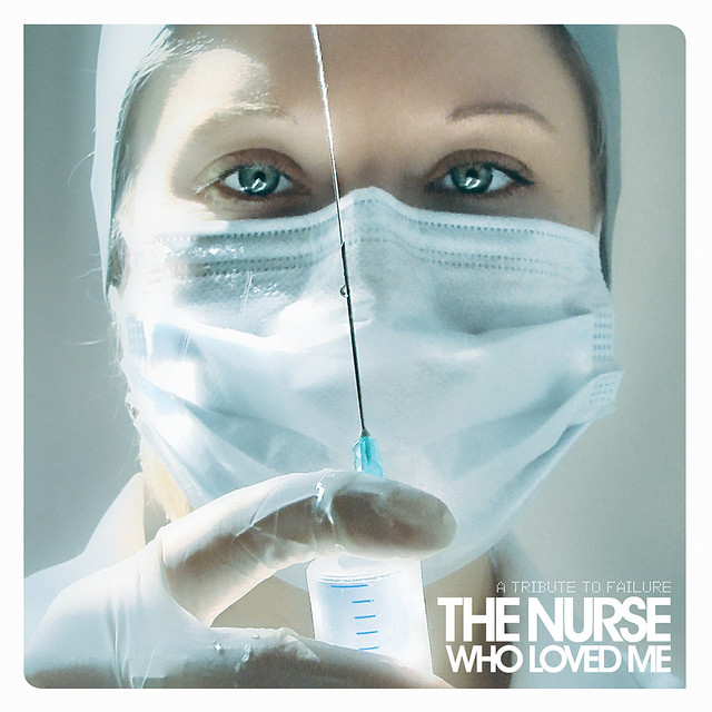 The Nurse Who Loved Me - A Tribute to Failure cover