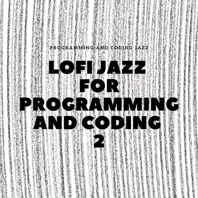 LoFi Jazz for Programming and Coding 2 cover art