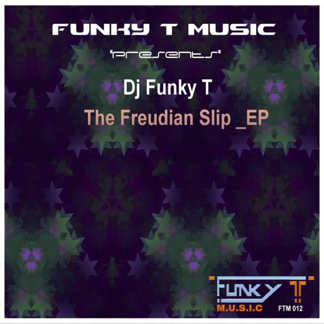 The Freudian Slip_EP - Single by Dj Funky T | Spotify