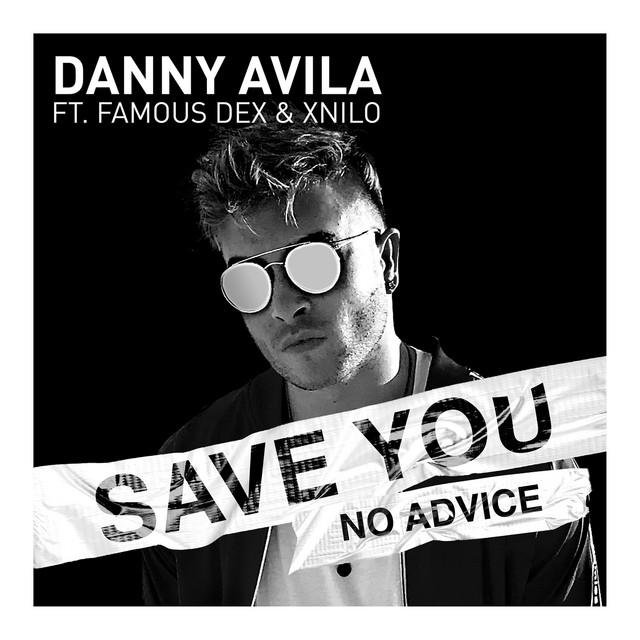 Save You (feat. Famous Dex & XNilo) - No Advice