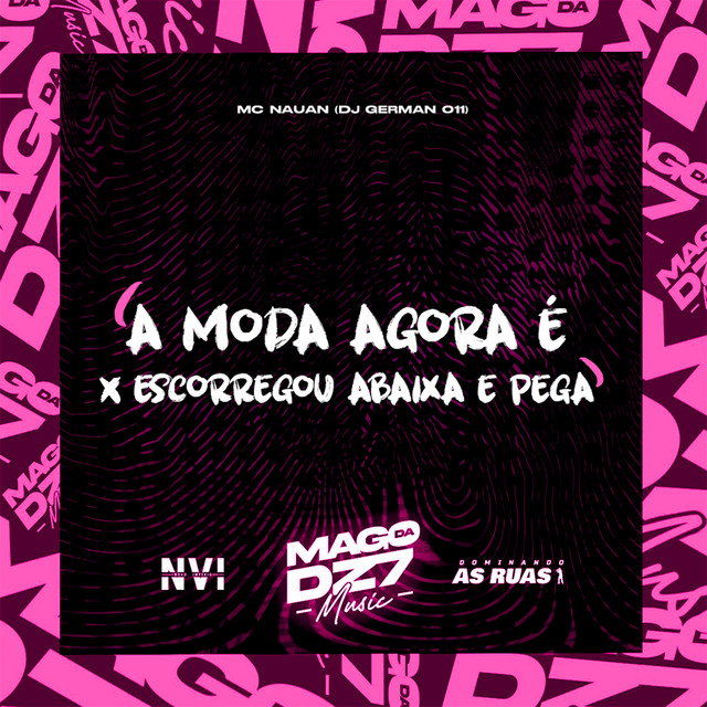A Moda Agora É X Escorregou Abaixa e Pega