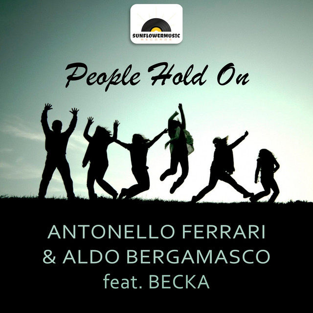 People Hold On - Antonello Ferrari & Aldo Bergamasco Club Mix
