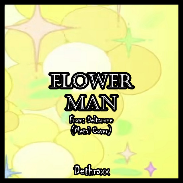 Flower Man (From "Deltarune") - Vocal Version