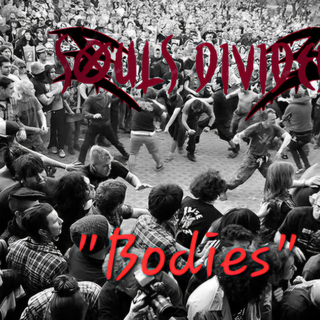 Bodies - song and lyrics by Souls Divided | Spotify