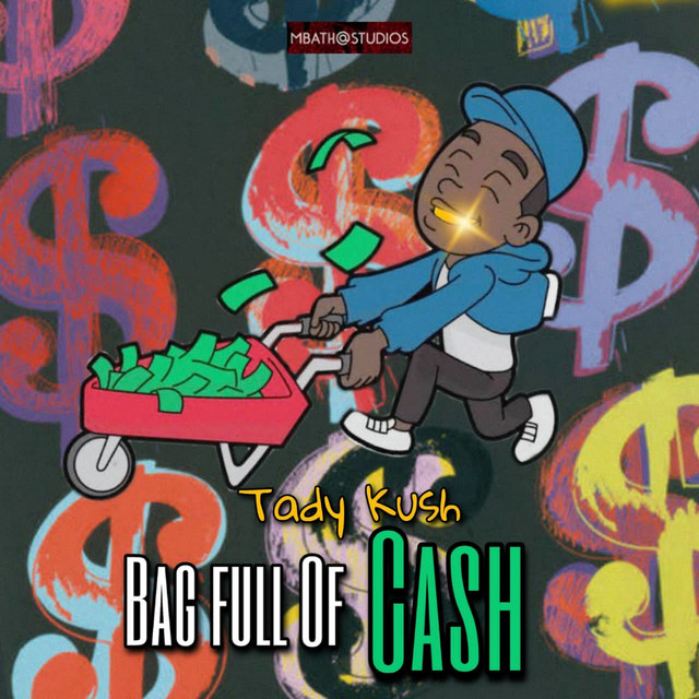 Bag Full Of Cash Single by Tady kush Spotify