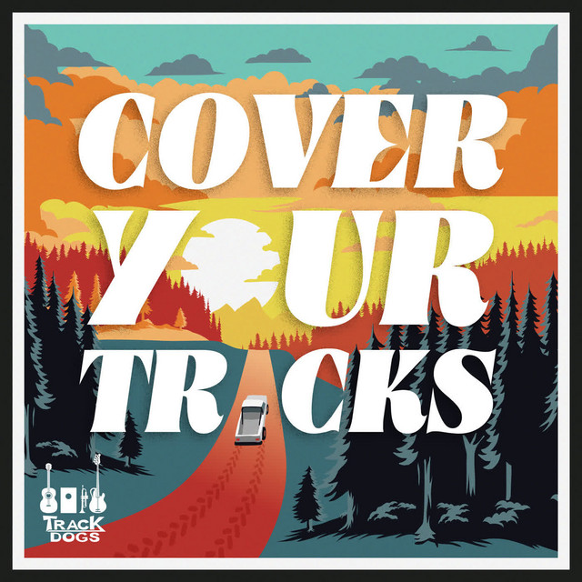 Cover Your Tracks Single By Track Dogs Spotify