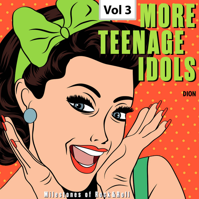 Milestones of Rock & Roll - More Teenage Idols, Vol. 3 cover art