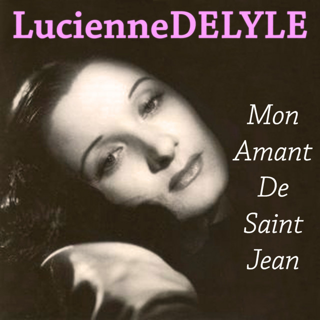 Mon Amant De Saint Jean Lucienne Delyle