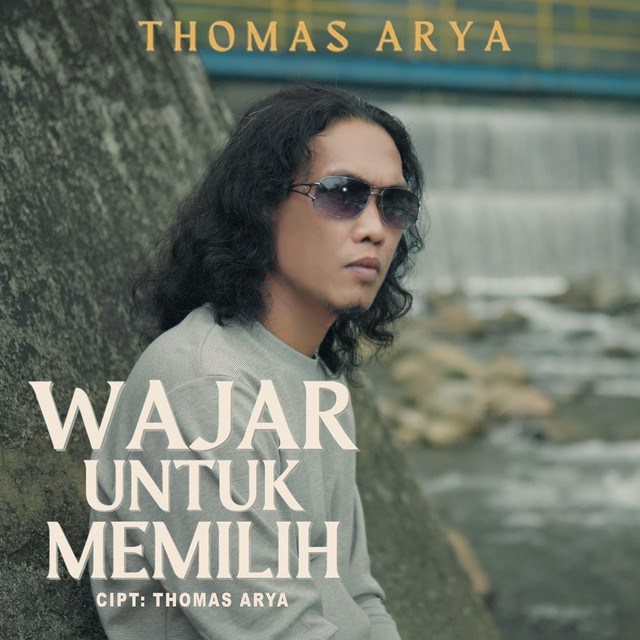 Thomas Arya - Wajar Untuk Memilih album image