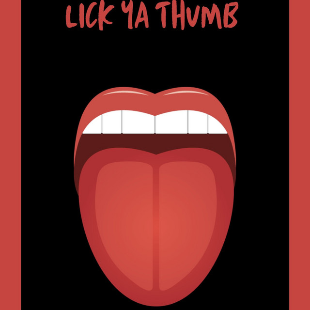 Lick Ya Thumb ( Count Some Cash)