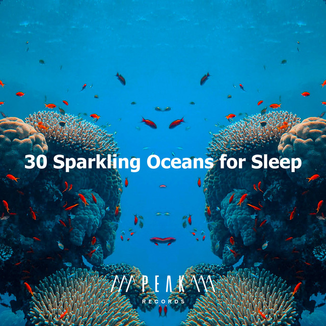 30 Sparkling Oceans for Sleep - Album by Underwater Deep Sleep White ...