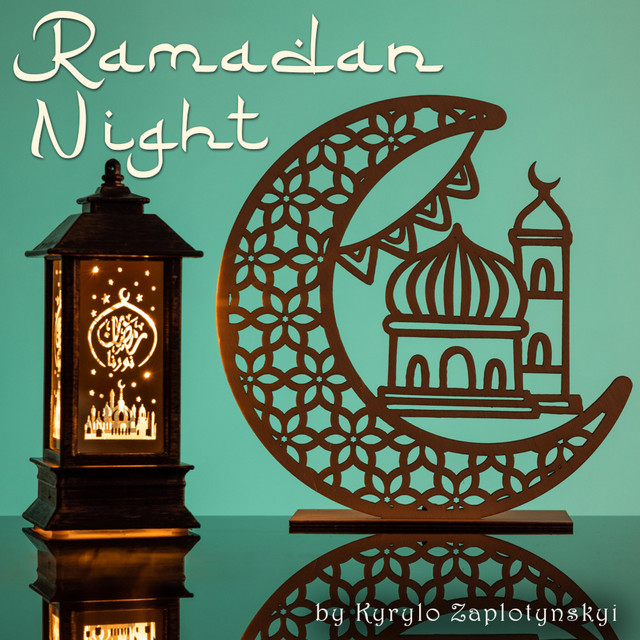 Обкладинка: Ramadan Night — Kyrylo Zaplotynskyi