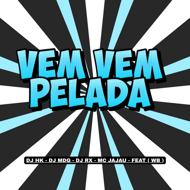  – Vem Vem Pelada