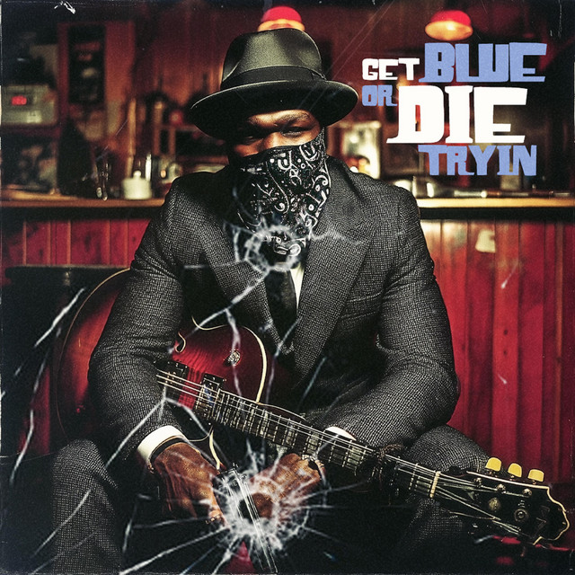 Get Blue Or Die Tryin' cover art