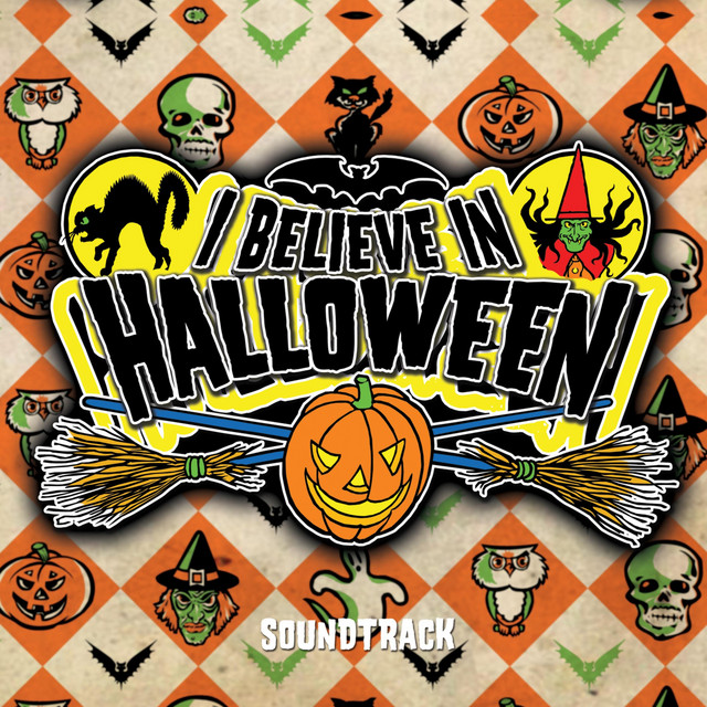 I Believe in Halloween (Music Inspired by the Film) cover art