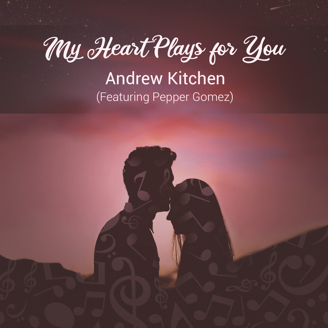 My Heart Plays for You