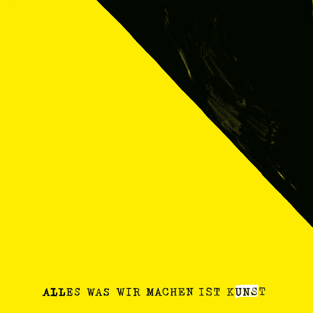 Alles was wir machen ist Kunst cover