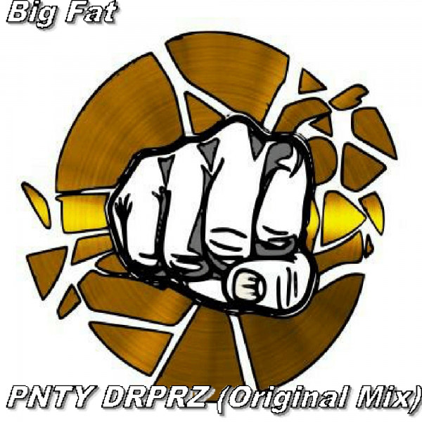 Big Fat (VIP Mix) - Single by PNTYDRPRZ | Spotify
