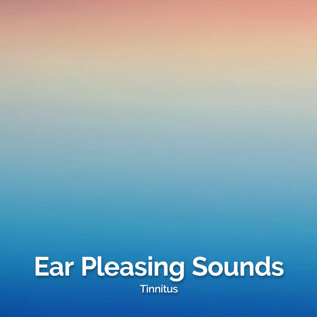 Ear Pleasing Sounds - Album by Tinnitus | Spotify