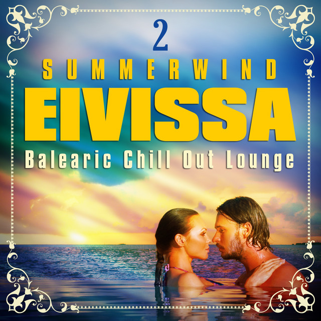 Summerwind Eivissa, Balearic Chill Out Lounge, Vol. 2 (Cafe Ibiza, Sunset Island Anthems) cover