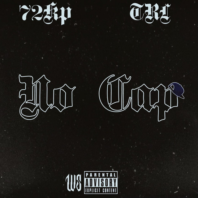 No Cap Song And Lyrics By 72kp Trl Spotify