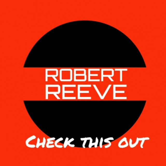 Check This Out - Single by Robert Reeve | Spotify