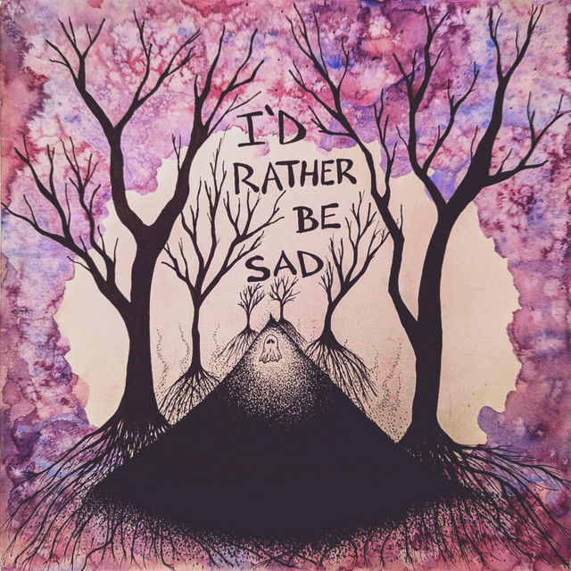 I'd Rather Be Sad cover art