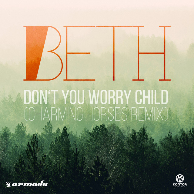 Don't You Worry Child - Charming Horses Remix