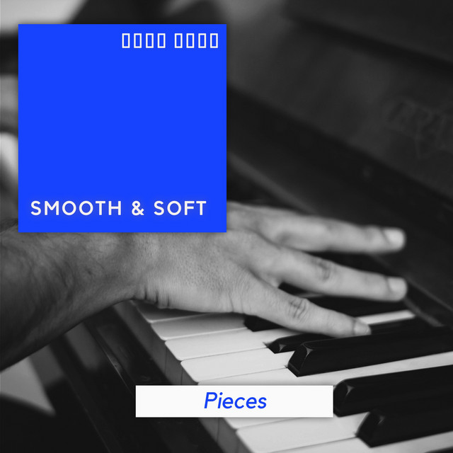 # Smooth & Soft Pieces - Album by Piano para Relaxar | Spotify